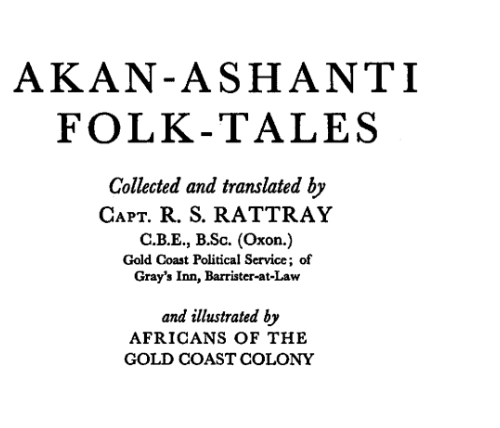 Akan Ashanti Folktales: Robert S. Rattray [PDF]