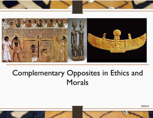 Foundations of Kmtyw Thought Lecture #4: Complementary Opposites in Ethics and Morals (2016)