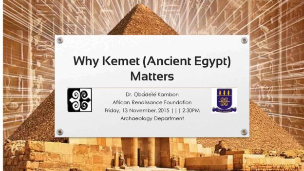 Why Kemet Matters: Reclaiming the Black Identity of Ancient Kmt