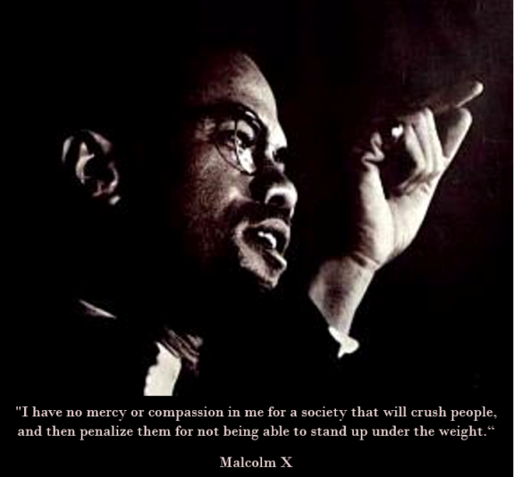 Malcolm no mercy or compassion