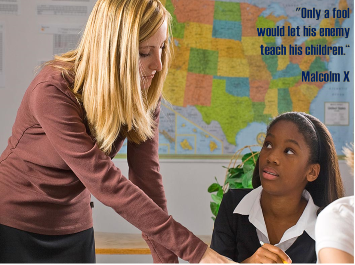 Malcolm enemies teaching our children