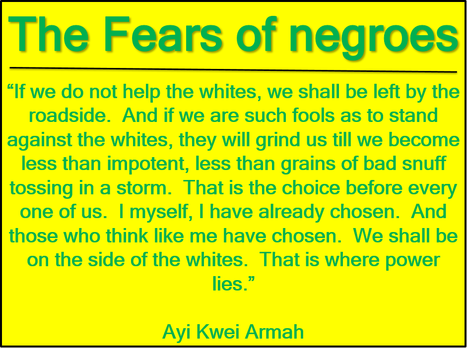 Armah negro fears