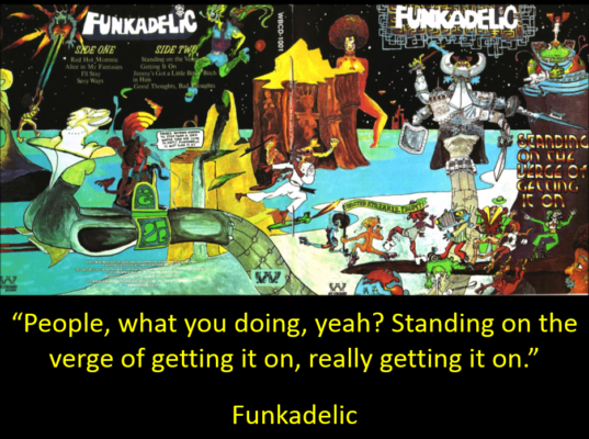 Funkadelic standing on the verge