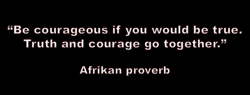 be courageous