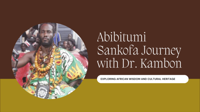 Abibitumi and the Sankofa Journey with Dr. Ɔbenfo Ọbádélé Kambon