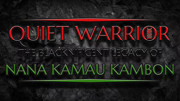 Quiet Warrior: The Blacknificent Legacy of Nana Kamau Kambon (Nana Kwasi Agyeman) Documentary