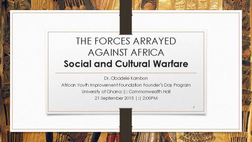 The Forces Arrayed Against Africa: Social and Cultural Warfare