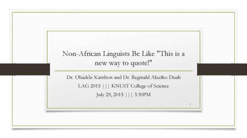 Non-African Linguists be like, “This is a new way to quote!”