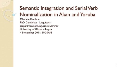 Semantic Integration and Serial Verb Nominalization in Akan and Yoruba