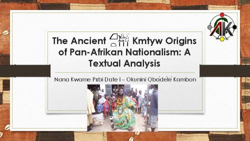 The Ancient Kmtyw Origins of Pan-Afrikan Nationalism: A Textual Analysis