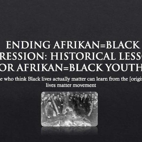 [Video+Slides] Ending AFRIKAN=BLACK Oppression: Historical Lessons for Afrikan=Black Youths