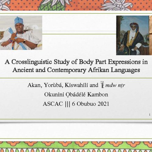 ASCAC 2021: Body Part Expressions in Akan, Yorùbá, Kiswahili and mdw nTr