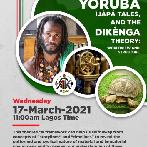 [Video+61 Slides] UNILAG: Akan Ananse Stories, Yorùbá Ìjàpá Tales, and the Dikènga Theory: Worldview and Structure