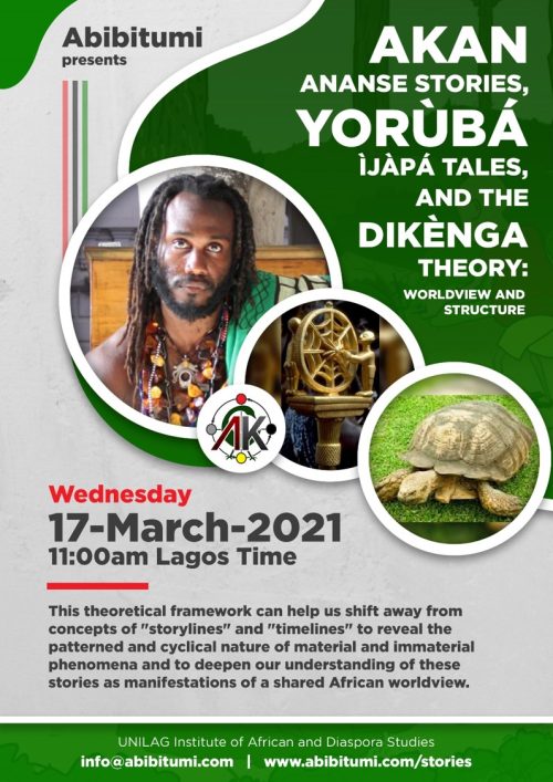 [Video+61 Slides] UNILAG: Akan Ananse Stories, Yorùbá Ìjàpá Tales, and the Dikènga Theory: Worldview and Structure
