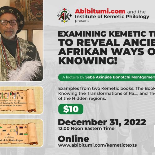 Recording - Examining Kemetic Texts to Reveal Afrikan Ancient Ways of Knowing!