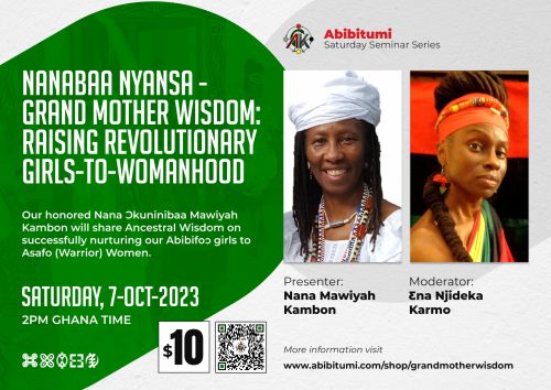 Video Recording SSS #58 Nanabaa Nyansa- Grand Mother Wisdom: Raising Revolutionary Girls-to-Womanhood