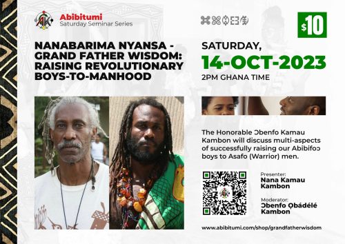 VIDEO RECORDING: SSS #59 NANABARIMAA NYANSA- GRANDFATHER WISDOM: RAISING REVOLUTIONARY BOYS-TO-MANHOOD