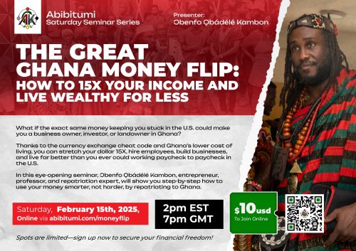 [Video+Slides] - The Great Ghana Money Flip: How to 15X Your Income and Live Wealthy for Less!