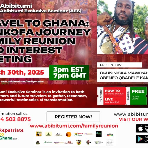 FREE Video Replay - ABIBITUMI EXCLUSIVE SEMINAR (AES): Sankɔfa Journey Family Reunion – 27 Years of Reconnecting & Reclaiming