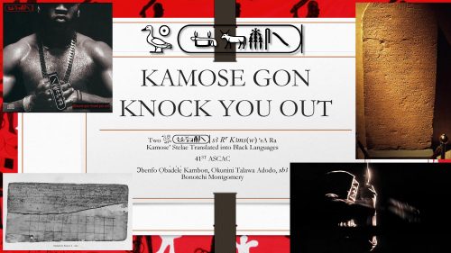 [Video+Slides] Kamose Gon Knock You Out – Ɔbenfo Ọbádélé Kambon, Okunini Talawa Adodo, sbA Bonotchi Montgomery - ASCAC 2025
