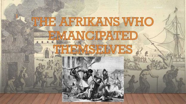 How Afrikan People Emancipated Themselves: The Truth History Buried
