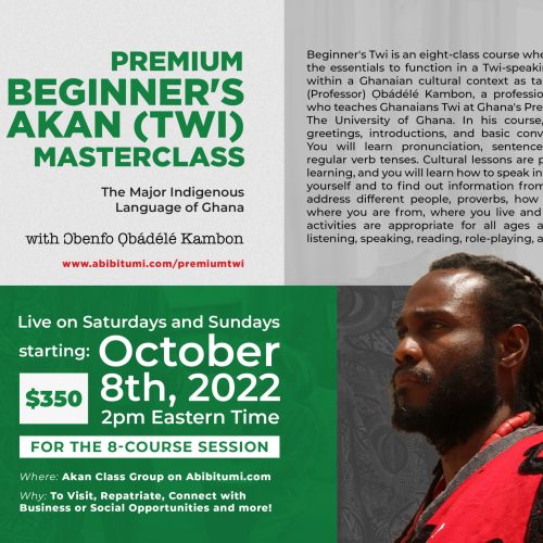 Premium Intro Conversational Akan (Twi) 101 [Live Streamed] Class Begins October 8, 2022