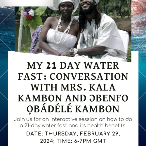 My 21 Day Water Fast - Conversation with Mrs. Kala Kambon ne Ɔbenfo Obadele Kambon