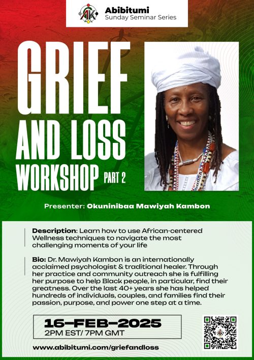 SSS - The Journey Back: Grief and Loss Workshop Part Two - Okuninibaa Mawiyah Kambon