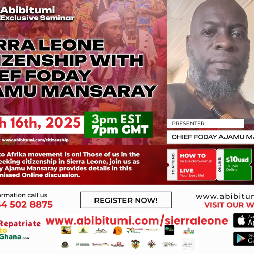 [VIDEO REPLAY] BLACK TO ABIBIMAN 'LAND OF BLACK PEOPLE' MOVEMENT: SIERRA LEONE CITIZENSHIP OPPORTUNITY