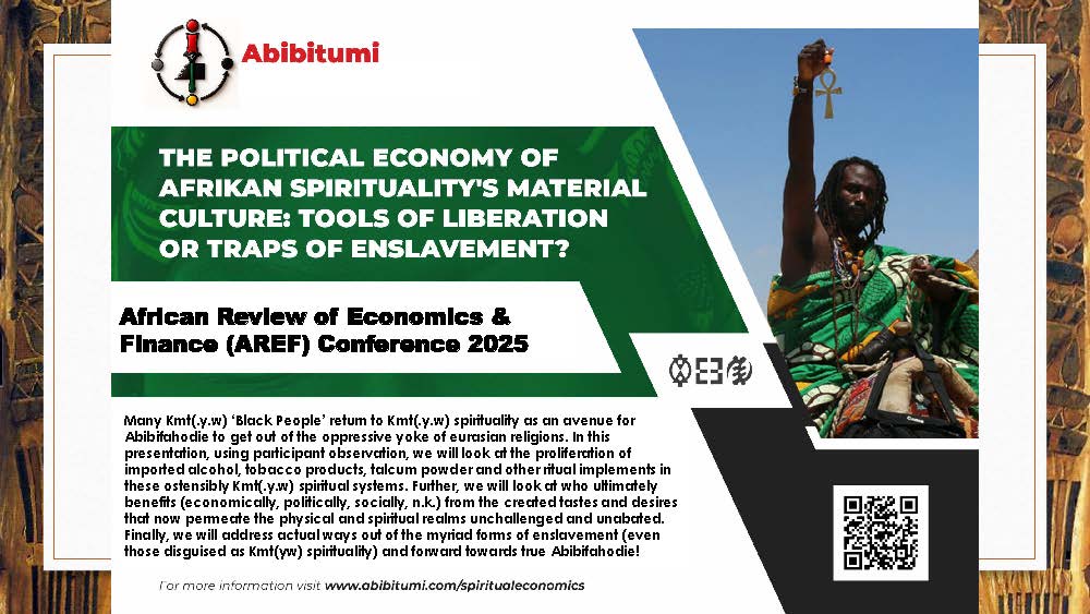 THE POLITICAL ECONOMY OF "AFRIKAN SPIRITUALITY’S" MATERIAL CULTURE: TOOLS OF LIBERATION OR TRAPS OF ENSLAVEMENT?