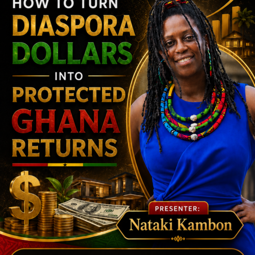 How to Turn Diaspora Dollars into Protected Ghana Returns