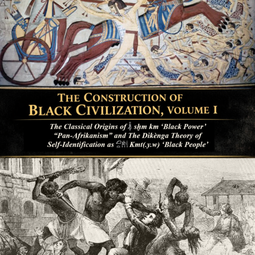 The Construction of Black Civilization Volume I book cover
