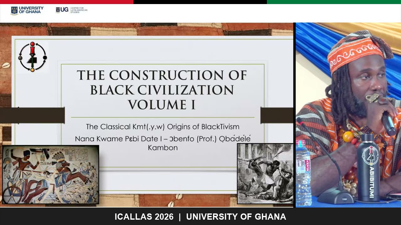 [VIDEO] The Construction of Black Civilization Volume I: The Classical Kmt(.y.w) Origins of BlackTivism – ICALLAS 2026